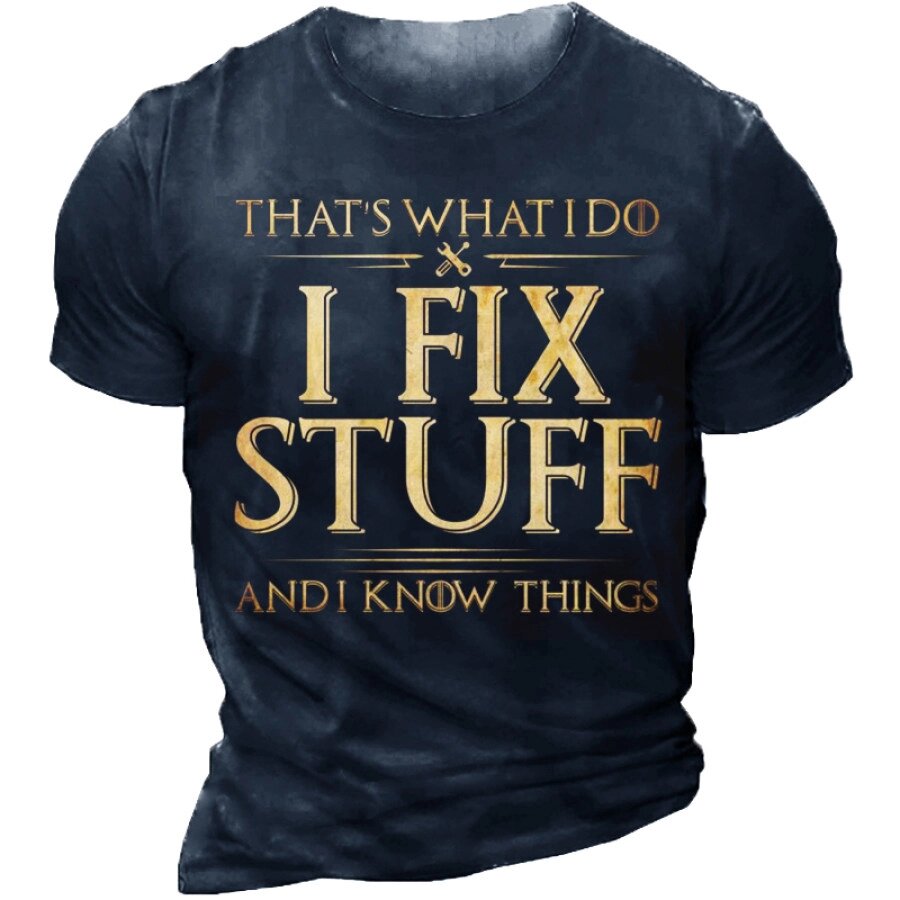 Футболка с круглым вырезом и короткими рукавами That I Know Things I Fix Stuff And I Know Things - наличие